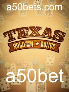 Explorando o Fascinante Mundo do Texas Hold'em Bonus com a50bet